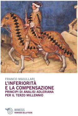 libro Franco Maiullari L'Inferiorità e la Compensazione